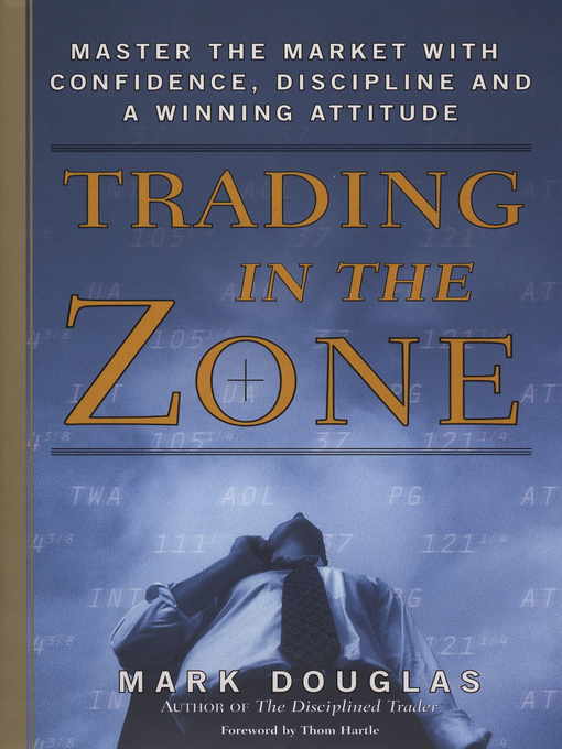 Title details for Trading in the Zone by Mark Douglas - Wait list